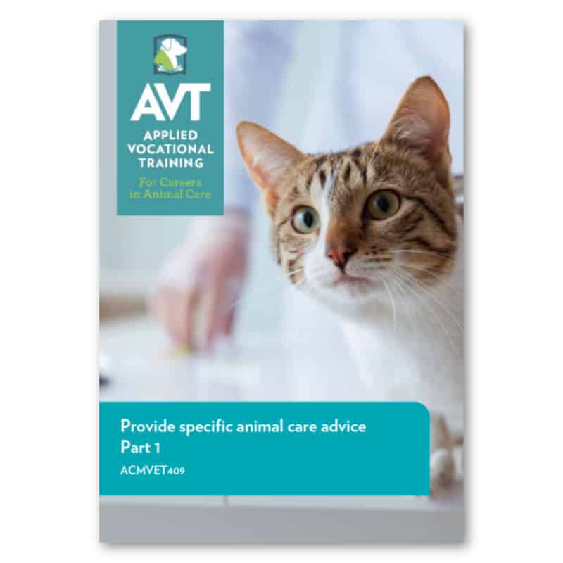 ACMVET409 Provide specific animal care advice Part 1 Textbook