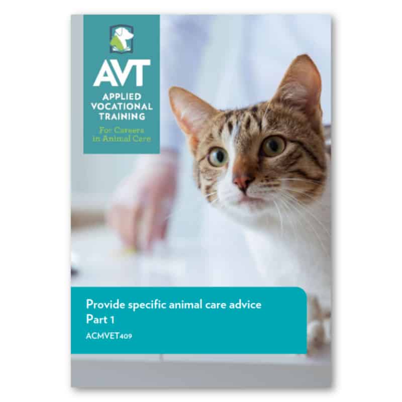ACMVET409 Provide specific animal care advice Part 1 Textbook ACMVET409 Provide specific animal care advice Part 1 Textbook