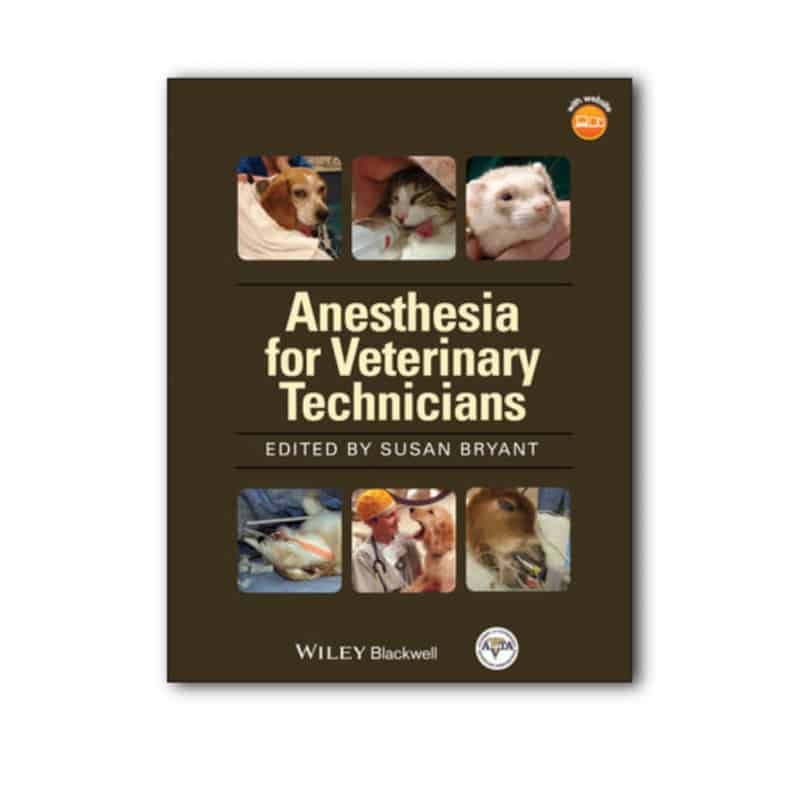 Anesthesia for Veterinary Technicians Anesthesia for Veterinary Technicians